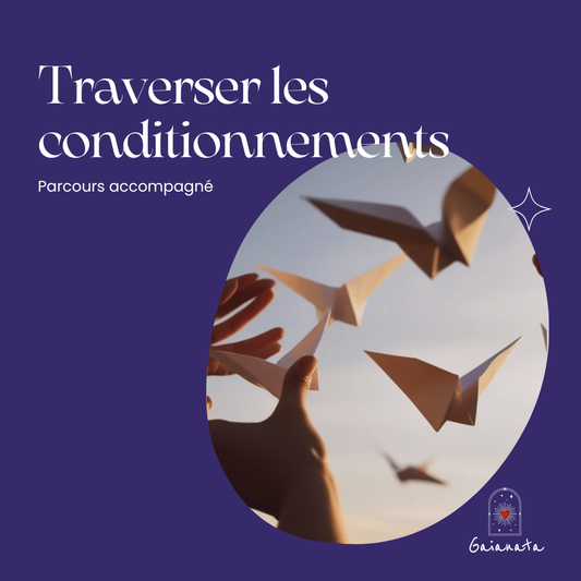 Parcours accompagné - Traverser les conditionnements